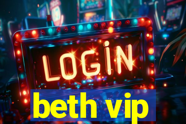 beth vip